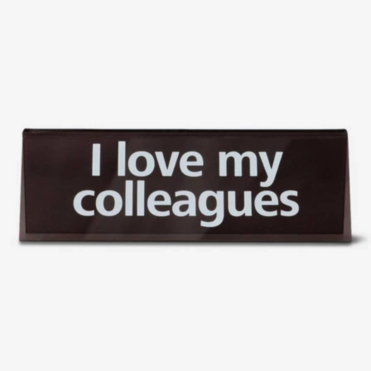 Desktop Sign Black "I Love Mycolleagues"